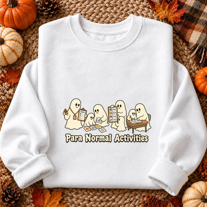 Para Normal Activities Halloween Shirt, Funny Paraprofessional Ghost T-Shirt, Sweatshirt & Hoodie, Teacher Gift