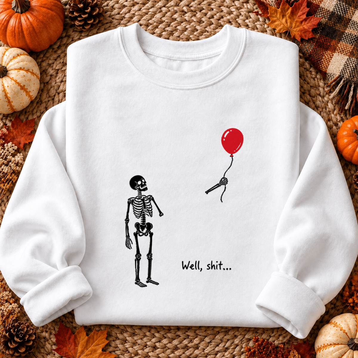 Funny Skeleton Red Balloon Halloween Shirt, Well Shit T-Shirt, Unisex Sweatshirt & Hoodie, Spooky Season Gift