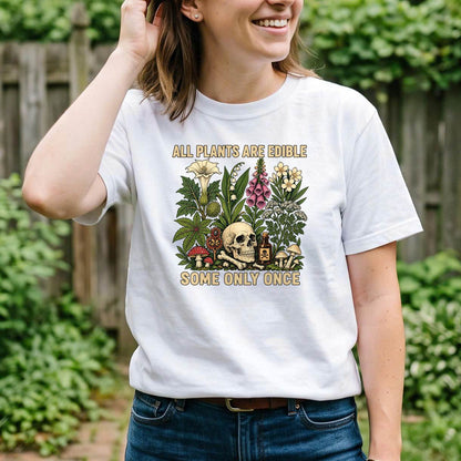 All Plants Are Edible Some Only Once Shirt, Dark Humor Botanical T-Shirt, Poison Garden Sweatshirt & Hoodie, Unisex Gothic Gift
